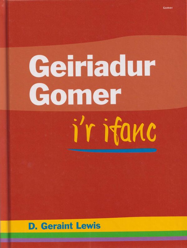 A picture of 'Geiriadur Gomer i'r Ifanc' 
                              by D. Geraint Lewis