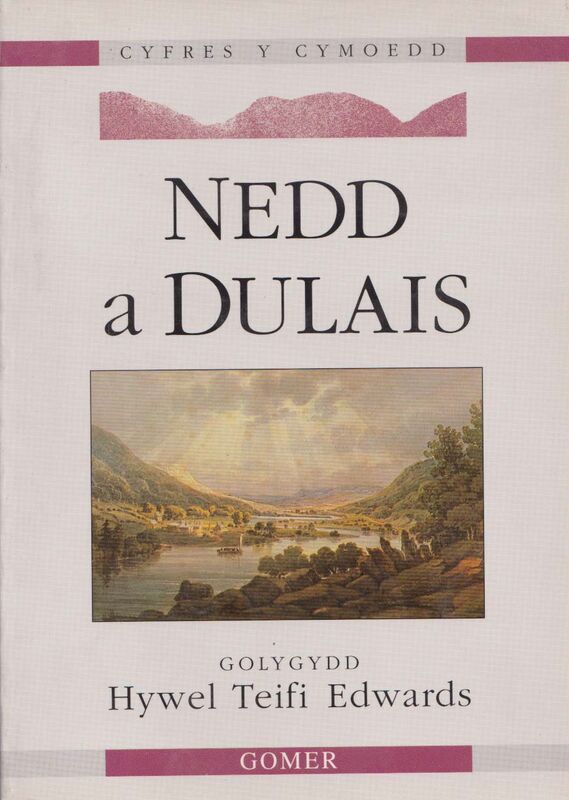 A picture of 'Cyfres y Cymoedd: Nedd a Dulais' 
                              by Hywel Teifi Edwards