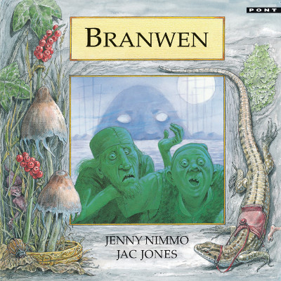 A picture of 'Legends of Wales Series: Branwen' 
                              by Jenny Nimmo