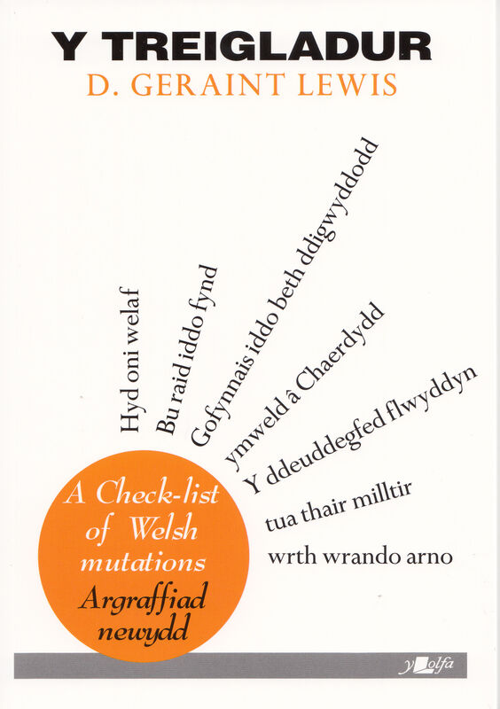 A picture of 'Y Treigladur- A Check-List of Welsh Mutations (Argraffiad Newydd)' 
                              by D. Geraint Lewis