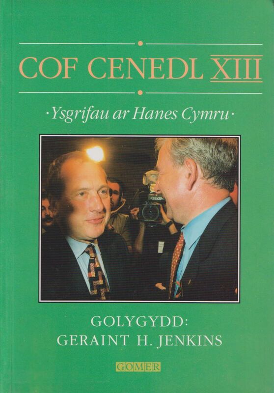 A picture of 'Cof Cenedl XIII - Ysgrifau ar Hanes Cymru' 
                              by Geraint H. Jenkins