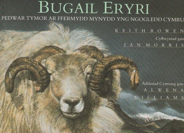 A picture of 'Bugail Eryri - Pedwar Tymor ar Ffermydd Mynydd yng Ngogledd Cymru' 
                              by Keith Bowen