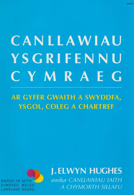 A picture of 'Canllawiau Ysgrifennu Cymraeg' 
                              by J. Elwyn Hughes