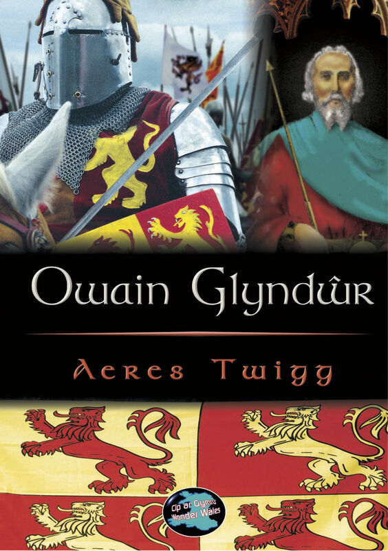 A picture of 'Cyfres Cip ar Gymru / Wonder Wales: Owain Glyndŵr' 
                              by Aeres Twigg