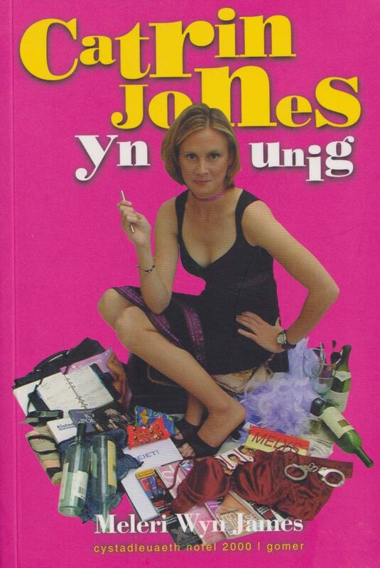 A picture of 'Catrin Jones yn Unig' 
                              by Meleri Wyn James