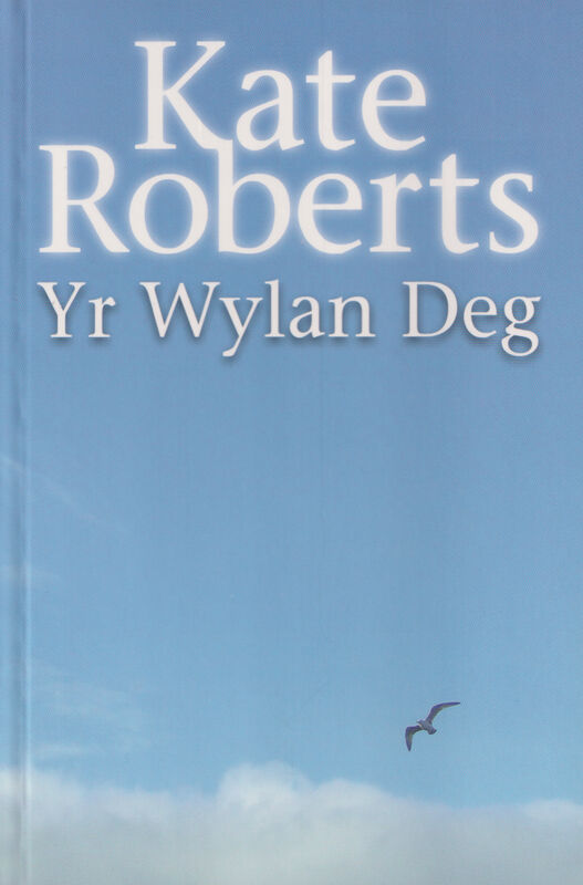 A picture of 'Yr Wylan Deg' 
                              by Kate Roberts