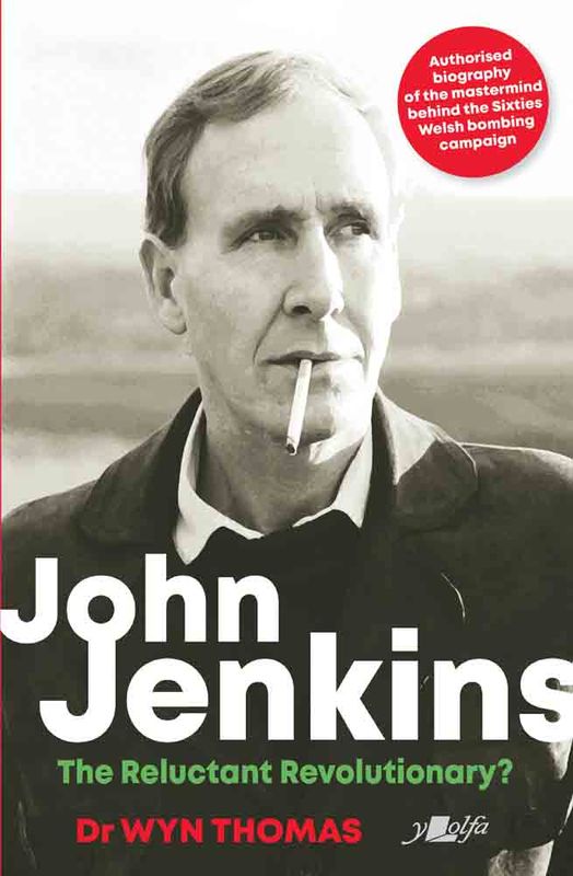 A picture of 'John Jenkins - The Reluctant Revolutionary? (h/b)' 
                              by Dr Wyn Thomas