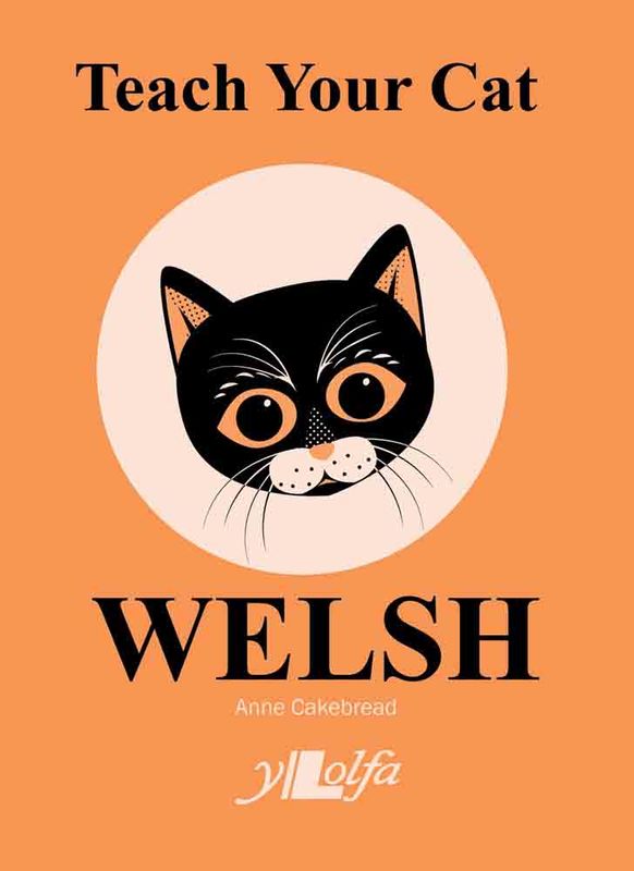 A picture of 'Teach Your Cat Welsh' 
                              by Anne Cakebread