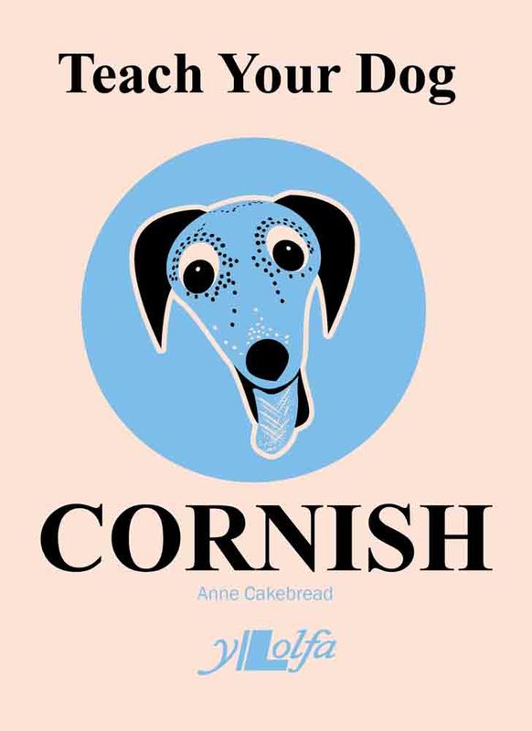 A picture of 'Teach Your Dog Cornish' 
                              by Anne Cakebread