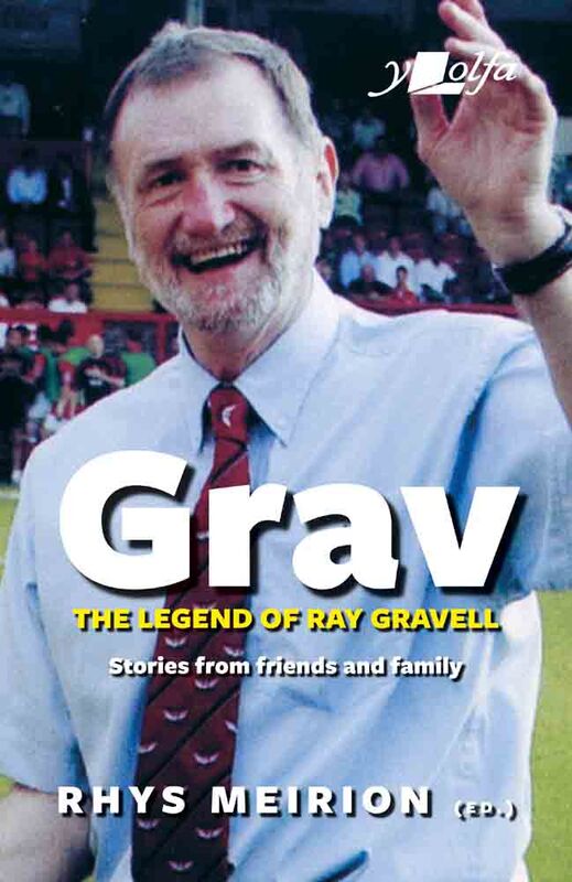 A picture of 'Grav - The Legend of Ray Gravell' 
                              by Rhys Meirion