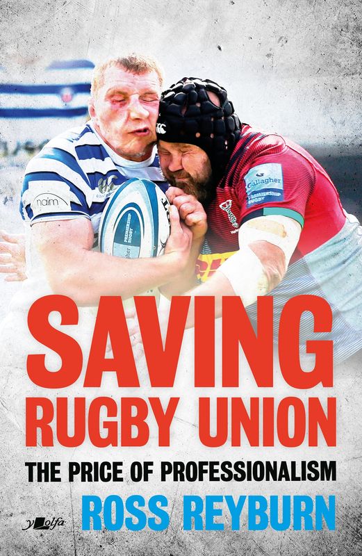 A picture of 'Saving Rugby Union' 
                              by Ross Reyburn