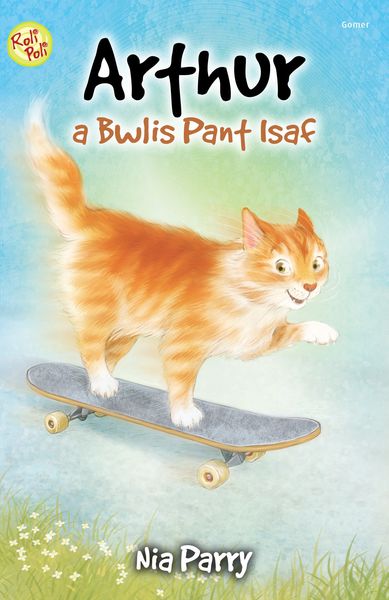 A picture of 'Cyfres Roli Poli: Arthur a Bwlis Pant Isaf' 
                              by Nia Parry