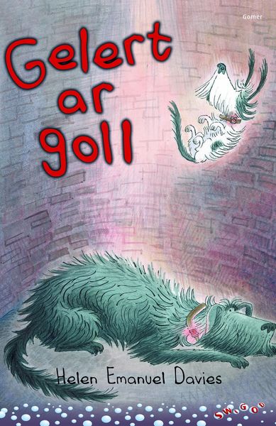A picture of 'Cyfres Swigod: Gelert ar Goll' 
                              by Helen Emanuel Davies