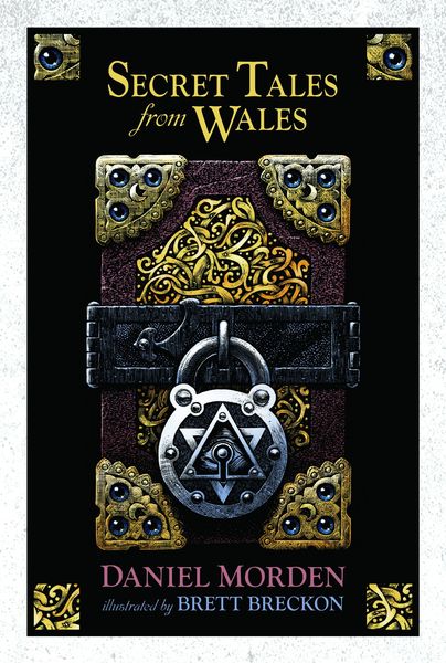 A picture of 'Secret Tales from Wales' 
                              by Daniel Morden